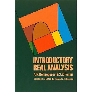Introductory Real Analysis, Andrei N. Kolmogorov, A. N. Kolmogorov Introductory Real Analysis, Andrei N. Kolmogorov, A. N. Kolmogorov