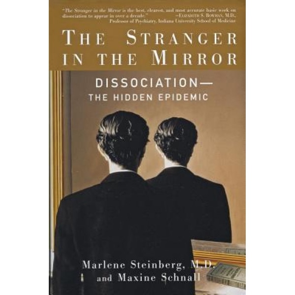 The Stranger in the Mirror - Marlene Steinberg, Maxine Schnall