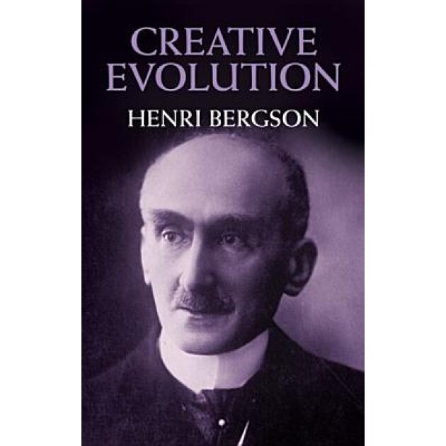 Creative Evolution, Henri Louis Bergson