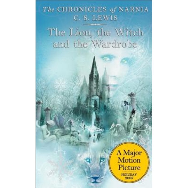 The Lion, the Witch and the Wardrobe, C. S. Lewis (Author)