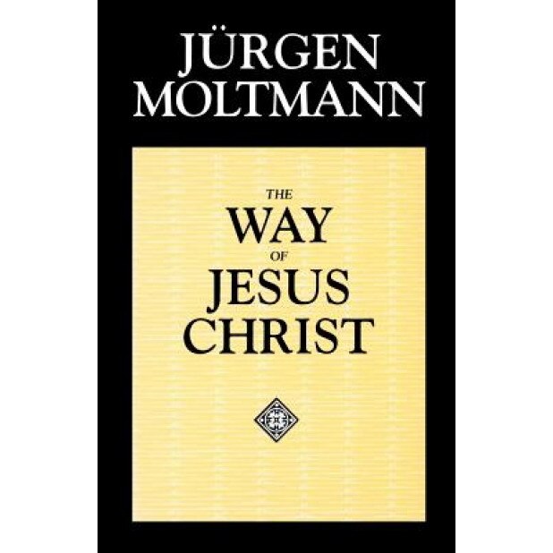 Way of Jesus Christ, Jurgen Moltmann (Author)
