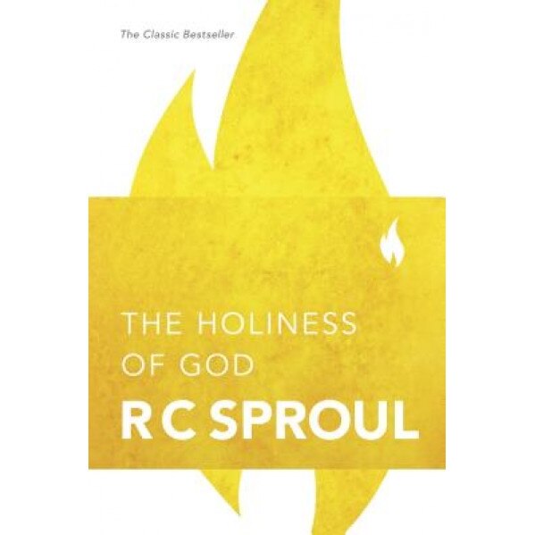 The Holiness of God, R. C. Sproul