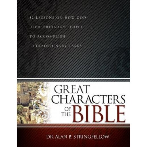 Great Characters of the Bible, Alan B. Stringfellow (Author)