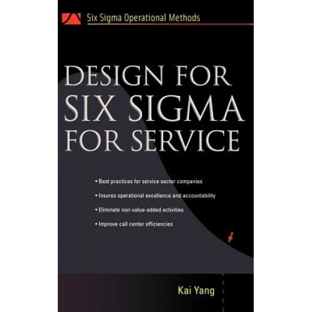 Design for Six SIGMA for Service - Kai Yang (Author)
