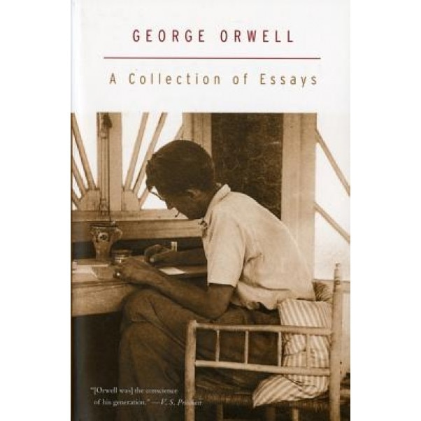 A Collection of Essays, George Orwell