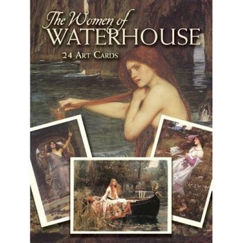 The Women of Waterhouse: 24 Art Cards, John William Waterhouse The Women of Waterhouse: 24 Art Cards, John William Waterhouse