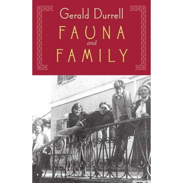 Fauna & Family: An Adventure of the Durrell Family on Corfu, Gerald Malcolm Durrell (Author)