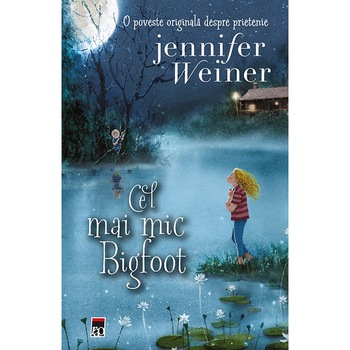Cel mai mic Bigfoot - Jennifer Weiner Cel mai mic Bigfoot - Jennifer Weiner