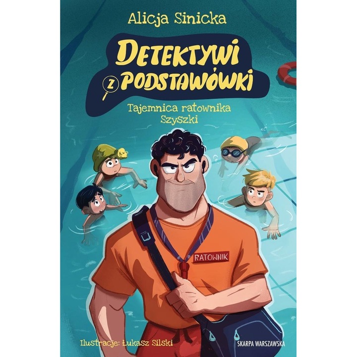 Detektywi z podstawówki. Tajemnica ratownika.., Skarpa Warszawska, 2023, Alicja Sinicka
