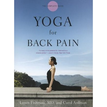 Yoga for Back Pain: The Complete Guide, Loren Fishman (Author) Yoga for Back Pain: The Complete Guide, Loren Fishman (Author)