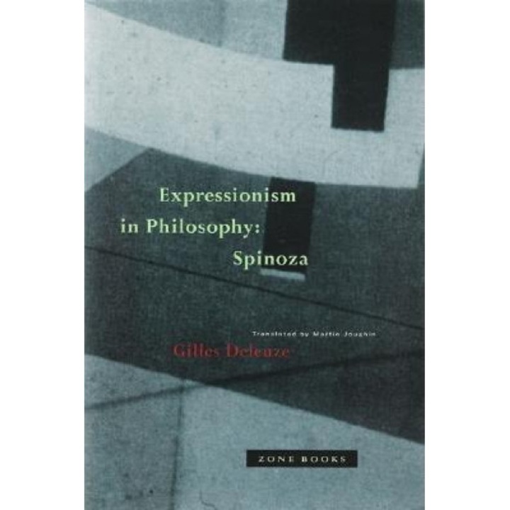 Expressionism in Philosophy: Spinoza, Gilles Deleuze (Author)