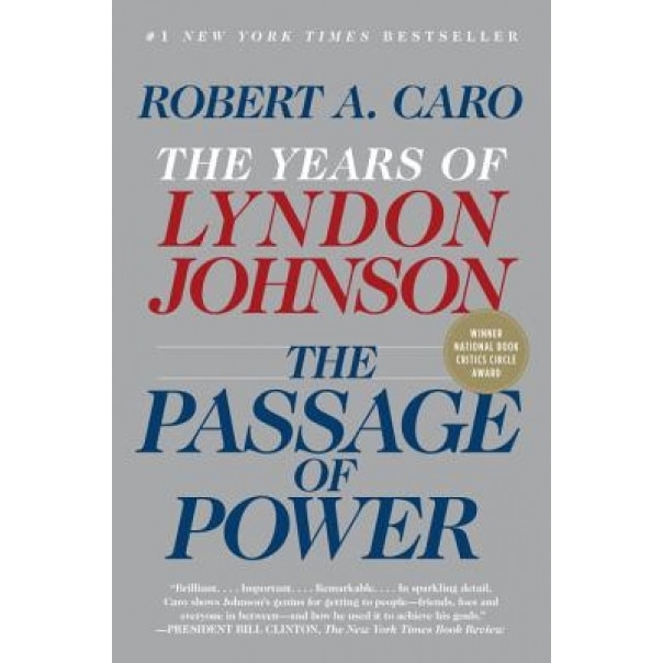 The Passage of Power: The Years of Lyndon Johnson, Robert A. Caro (Author)
