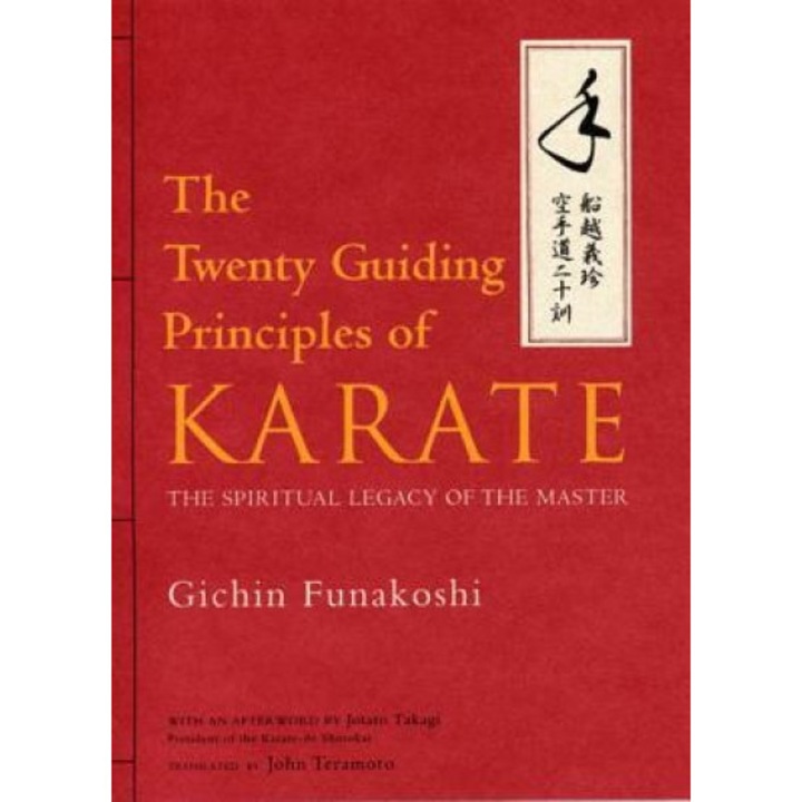 The Twenty Guiding Principles of Karate: The Spiritual Legacy of the Master, Gichin Funakoshi (Author)