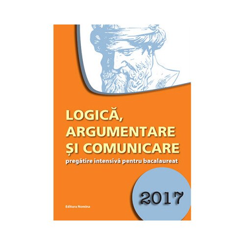 Logica, Argumentare Si Comunicare, Pregatire Intensiva Pentru ...