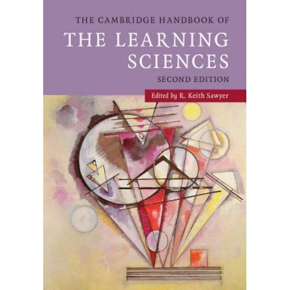 The Cambridge Handbook of the Learning Sciences - R. Keith Sawyer (Editor)