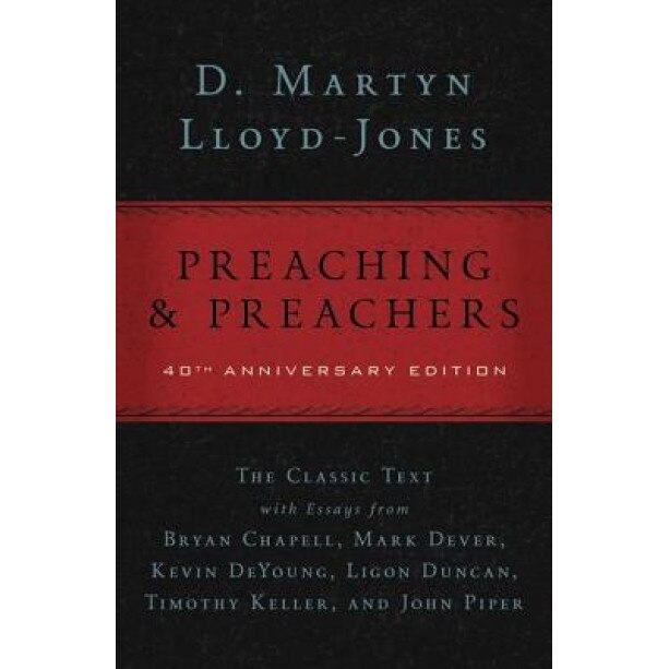 Preaching and Preachers, D. Martyn Lloyd-Jones (Author)