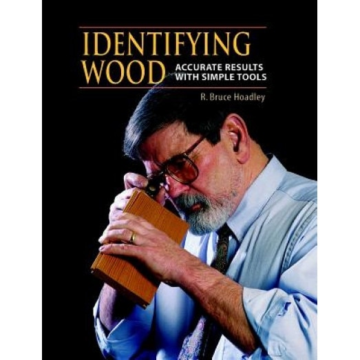 Identifying Wood, R. Bruce Hoadley
