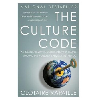 The Culture Code: An Ingenious Way to Understand Why People Around the World Buy and Live as They Do - Clotaire Rapaille The Culture Code: An Ingenious Way to Understand Why People Around the World Buy and Live as They Do - Clotaire Rapaille