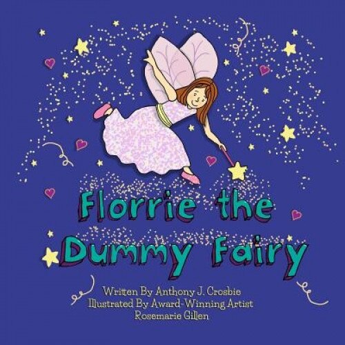 Florrie the Dummy Fairy, Anthony J. Crosbie (Author)