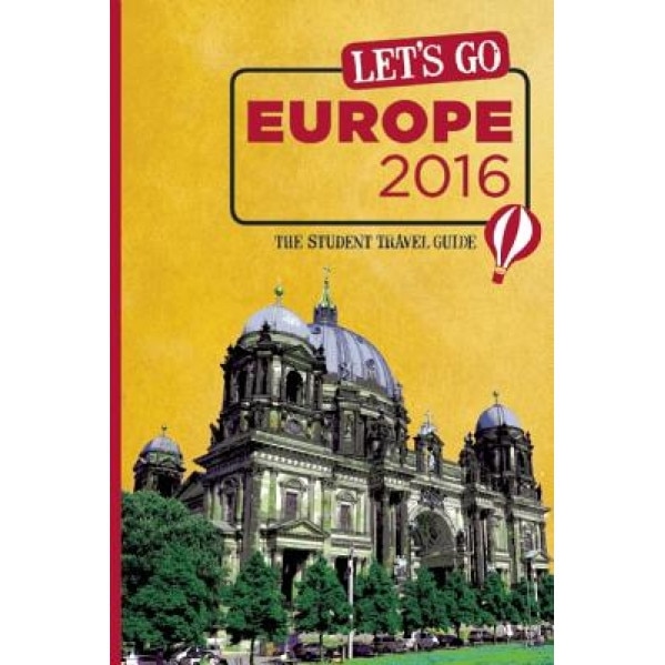 Let's Go Europe: The Student Travel Guide, Harvard Student Agencies Inc (Editor)