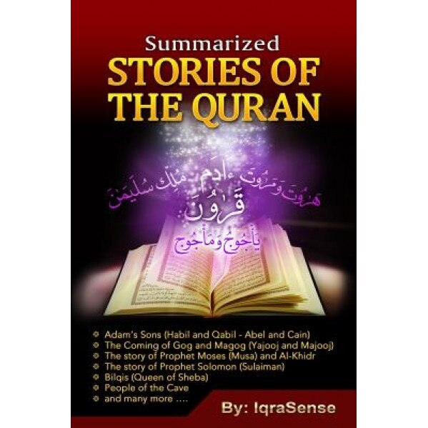 Summarized Stories of the Quran: Based on the Narrations of Ibn Al-Kathir, Iqrasense (Author)