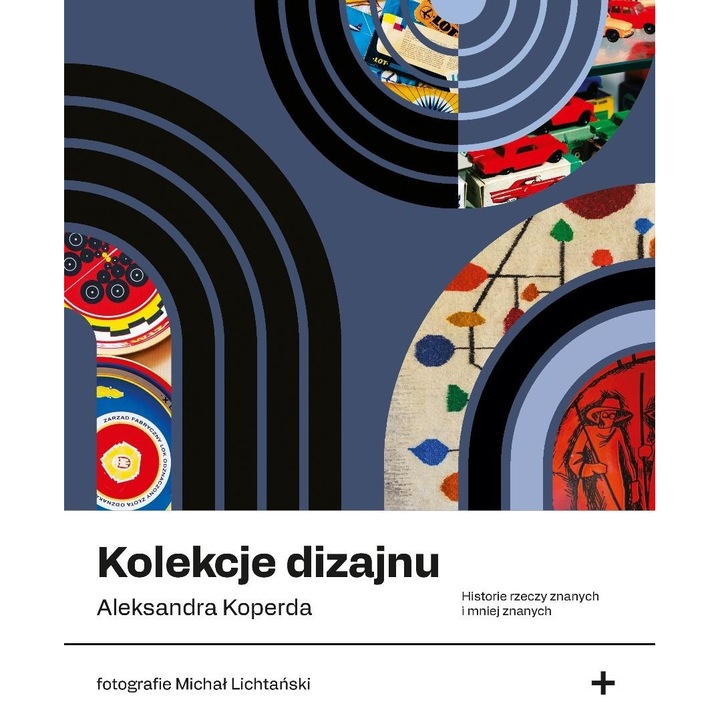 Kolectii de design, Koncept, Colectionare - pasiune sau obsesie?, 2023