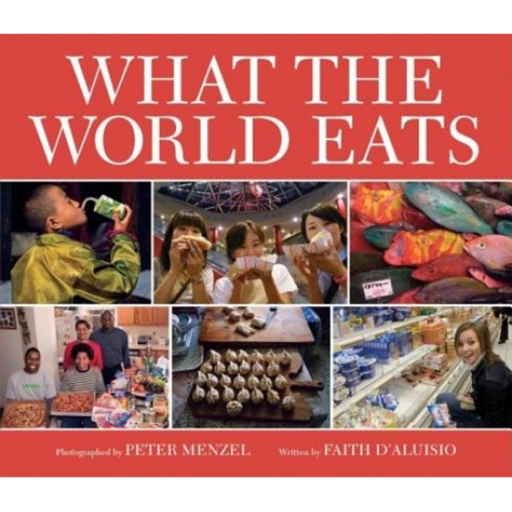 What the World Eats, Faith D'Aluisio