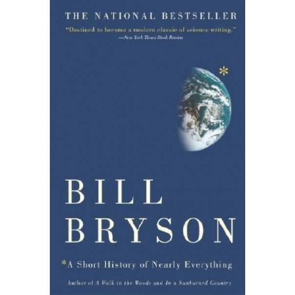 A Short History of Nearly Everything, Bill Bryson (Author)