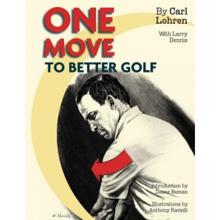 One Move to Better Golf (Signet), Carl Lohren (Author)