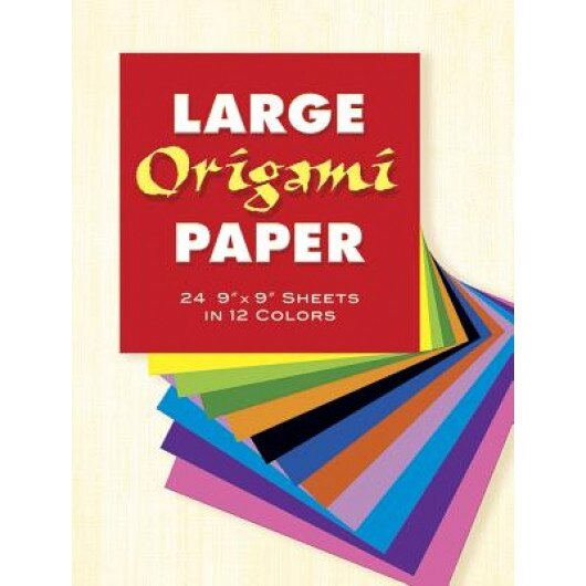 Large Origami Paper: 24 9 X 9 Sheets in 12 Colors, Dover Publications Inc