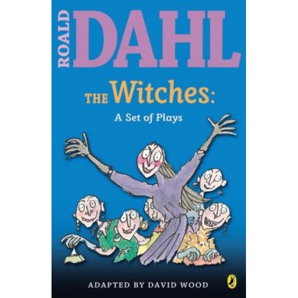The Witches: A Set of Plays: A Set of Plays, Roald Dahl