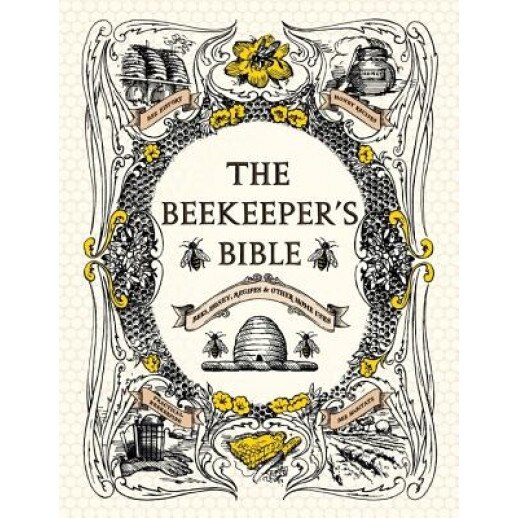 The Beekeeper's Bible: Bees, Honey, Recipes & Other Home Uses, Richard A. Jones (Author)