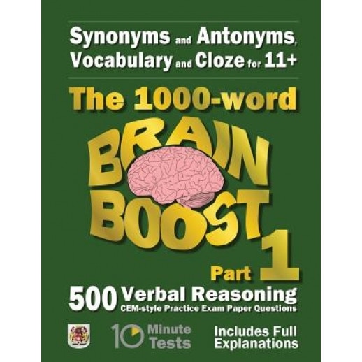 Synonyms and Antonyms, Vocabulary and Cloze: The 1000 Word 11+ Brain Boost Part 1: 500 Cem Style Verbal Reasoning Exam Paper Questions in 10 Minute Te, Eureka! Eleven Plus Exams (Author)