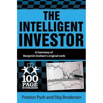The Intelligent Investor: 100 Page Summary - Preston Pysh (Author) The Intelligent Investor: 100 Page Summary - Preston Pysh (Author)