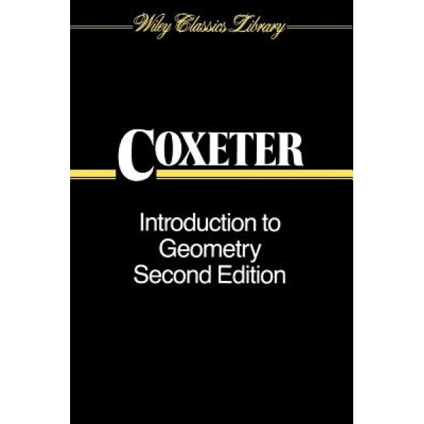 Introduction to Geometry, H. S. M. Coxeter (Author)