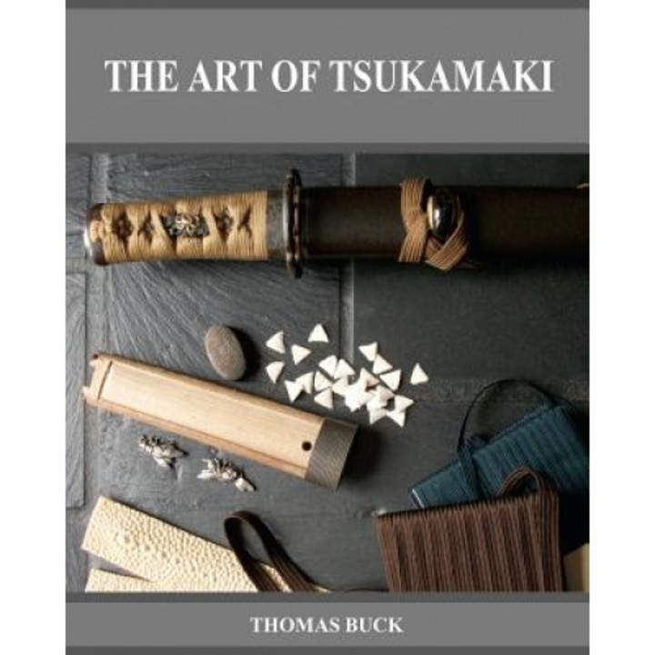 The Art of Tsukamaki, Thomas L. Buck (Author)