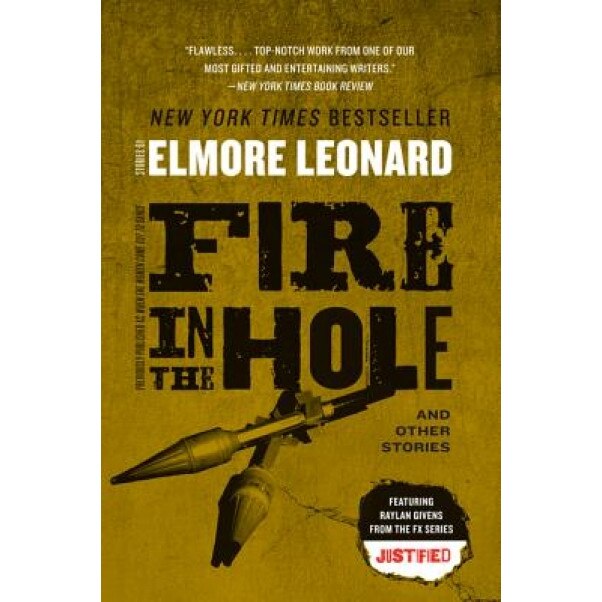 Fire in the Hole, Elmore Leonard (Author)