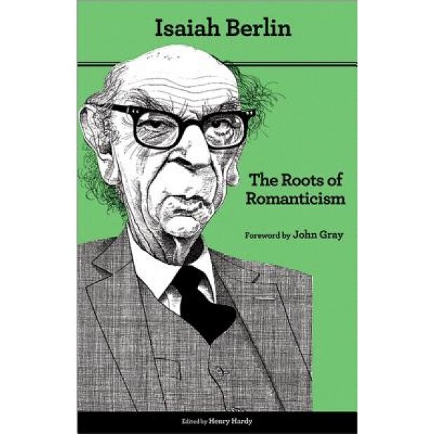 The Roots of Romanticism (Second Edition), Isaiah Berlin (Author)