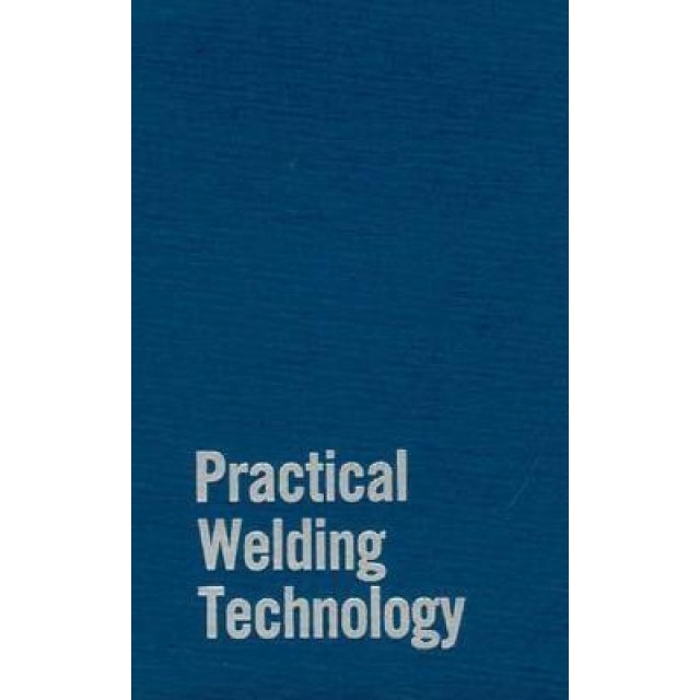Practical Welding Technology, Rudy Mohler (Author)