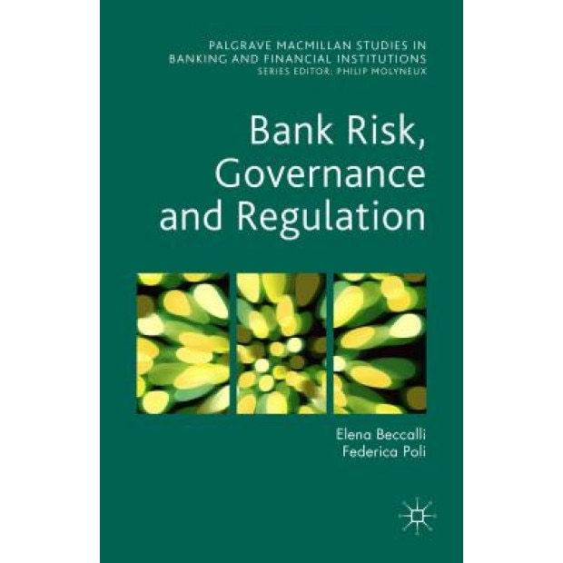 Bank Risk, Governance and Regulation, Elena Beccalli (Author)
