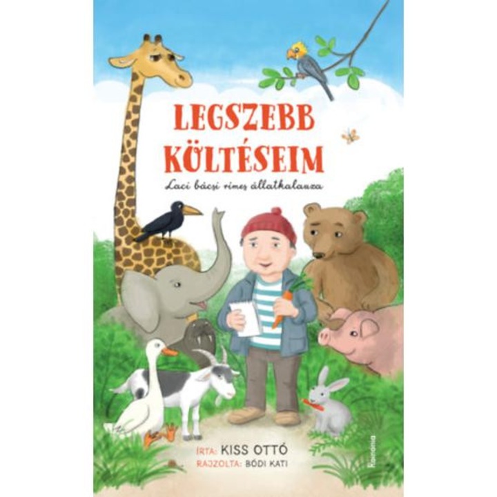 Legszebb költéseim - Laci bácsi rímes állatkalauza - Kiss Ottó
