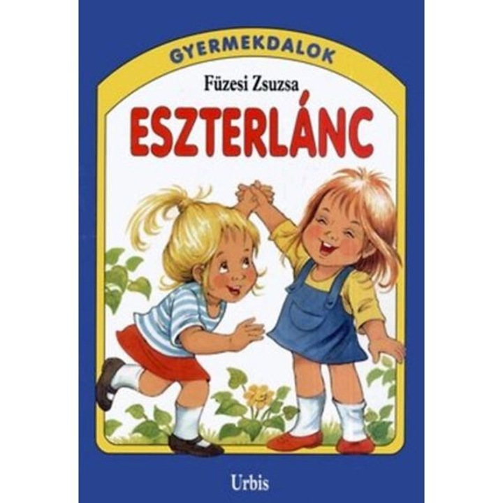Eszterlánc - Gyermekdalok - Füzesi Zsuzsa