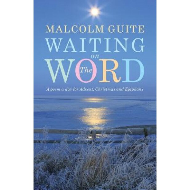 Waiting on the Word, Malcolm Guite (Author)