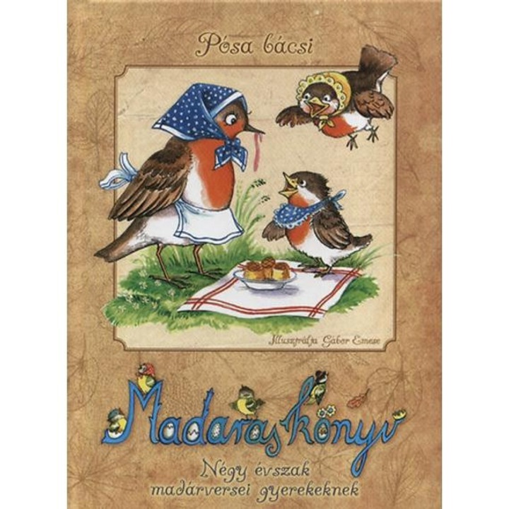Madaras könyv - Négy évszak madárversei gyerekeknek - Pósa Lajos