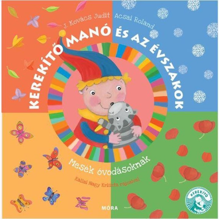 Kerekítő Manó és az évszakok - Mesék óvodásoknak - Acsai Roland