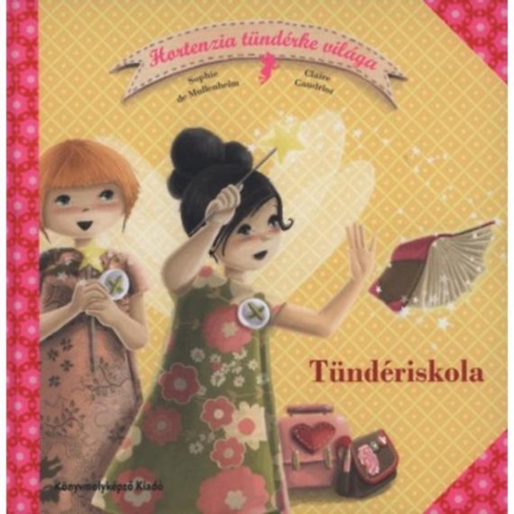 Tündériskola - Hortenzia tündérke világa 3. - Rigó Béla-Róna Emy
