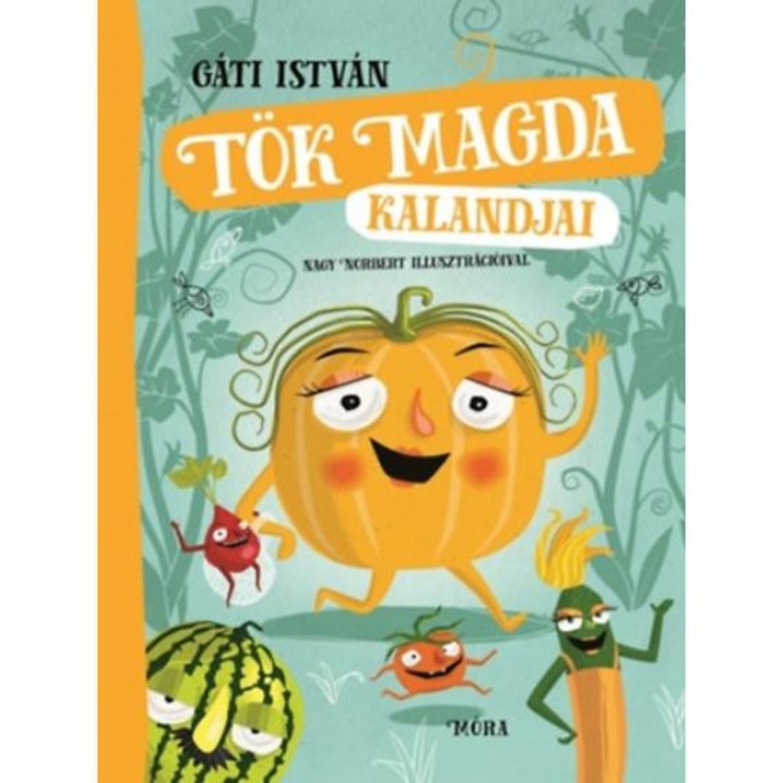 Tök Magda kalandjai - Gáti István
