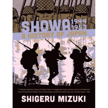 Showa 1944-1953: A History of Japan, Shigeru Mizuki (Author) Showa 1944-1953: A History of Japan, Shigeru Mizuki (Author)