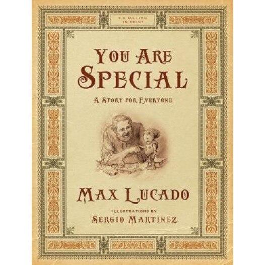 You Are Special: A Story for Everyone, Max Lucado (Author)