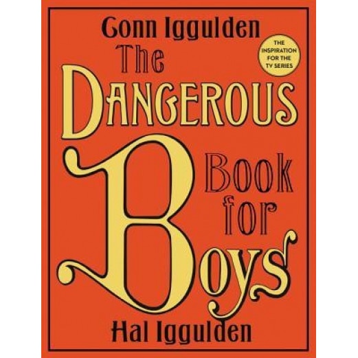 The Dangerous Book for Boys, Conn Iggulden (Author)